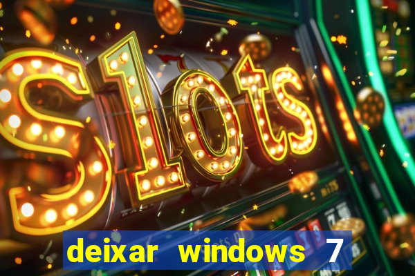 deixar windows 7 mais rapido